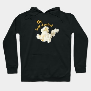 Popcorn Image with saying "No self-control" Hoodie